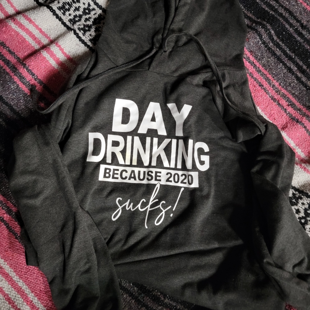 Women's Medium Dark Grey "Day Drinking Because 2020 Sucks" Hoodie/Sweatshirt